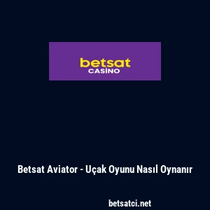 Betsat Aviator - U&ccedil;ak Oyunu Nasıl Oynanır