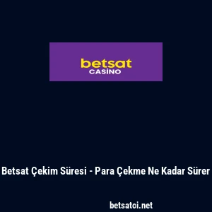 Betsat &Ccedil;ekim S&uuml;resi - Para &Ccedil;ekme Ne Kadar S&uuml;rer