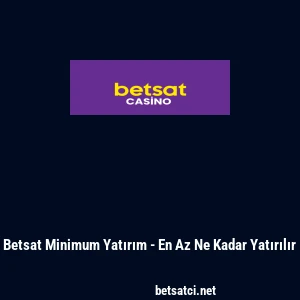 Betsat Minimum Yatırım - En Az Ne Kadar Yatırılır