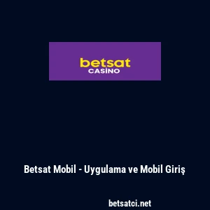 Betsat Mobil - Uygulama ve Mobil Giriş