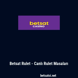Betsat Rulet - Canlı Rulet Masaları