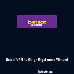 Betsat VPN ile Giriş - Engel Aşma Y&ouml;ntemi
